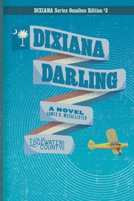 Dixiana Darling - McCallister, James D