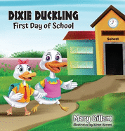 Dixie Duckling: First Day of School