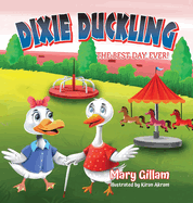 Dixie Duckling: The Best Day Ever!