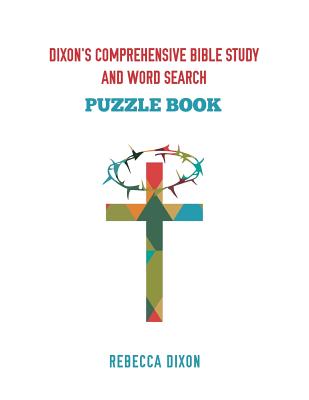 Dixon's Comprehensive Bible Study and Word Search - Dixon, Rebecca