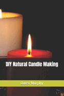 DIY Natural Candle Making