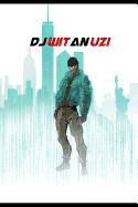 DJ Wit an Uzi: Book 1 Where It All Went Wrong