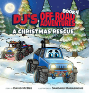 DJ's Off-Road Adventures: A Christmas Rescue