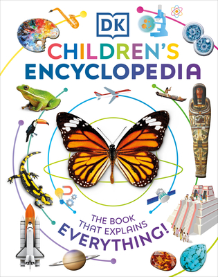 DK Children's Encyclopedia: The Book That Explains Everything! - DK