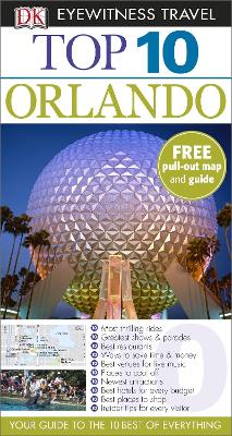 DK Eyewitness Top 10 Travel Guide: Orlando - Tunstall, Cynthia, and Tunstall, Jim, and Grula, Richard