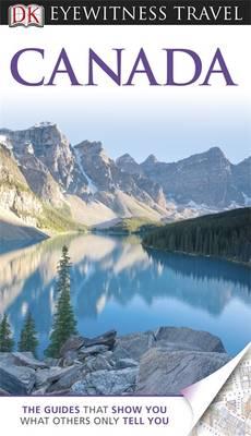 DK Eyewitness Travel Guide: Canada - DK Publishing