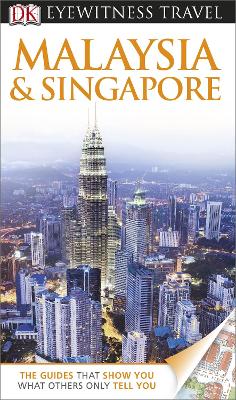 DK Eyewitness Travel Guide: Malaysia & Singapore - Emmons, Ron