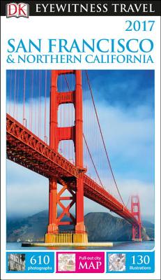 DK Eyewitness Travel Guide: San Francisco & Northern California - Dk Travel