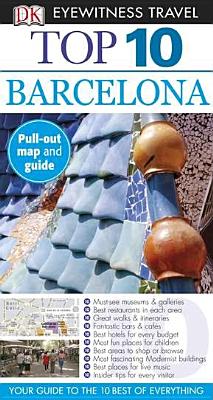 DK Eyewitness Travel: Top 10 Barcelona - Sorensen, AnneLise, and Chandler, Ryan