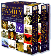 DK Illustrated Family Encyclopedia: The Comprehensive Learning Resource for the Whole Family