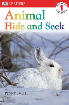 DK Readers L1: Animal Hide and Seek - Smith, Penny