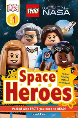 DK Readers L1: Lego(r) Women of Nasa: Space Heroes - Dolan, Hannah