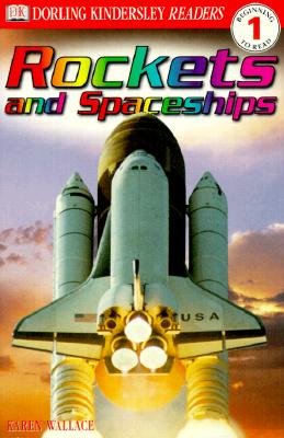 DK Readers L1: Rockets and Spaceships - Wallace, Karen