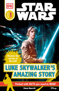 DK Readers L1: Star Wars: Luke Skywalker's Amazing Story