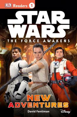 DK Readers L1: Star Wars: The Force Awakens: New Adventures - Fentiman, David