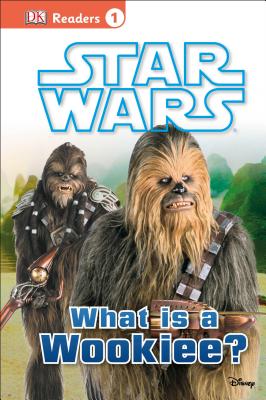 DK Readers L1: Star Wars: What Is A Wookiee? - Buller, Laura