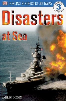DK Readers L3: Disasters at Sea - Donkin, Andrew