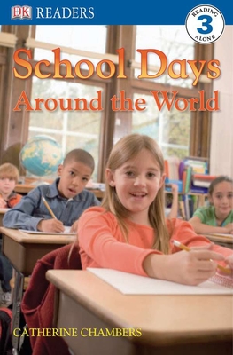 DK Readers L3: School Days Around the World - Chambers, Catherine