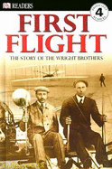 DK Readers L4: First Flight: The Story of the Wright Brothers - Jenner, Caryn, and DK Publishing, and Garrett, Leslie