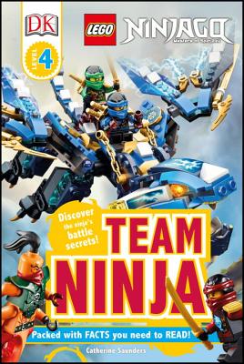 DK Readers L4: Lego Ninjago: Team Ninja: Discover the Ninja's Battle Secrets! - Saunders, Catherine