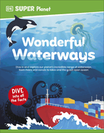 DK Super Planet Wonderful Waterways