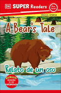DK Super Readers Pre-Level Bilingual a Bear's Tale  " Relato de Un Oso