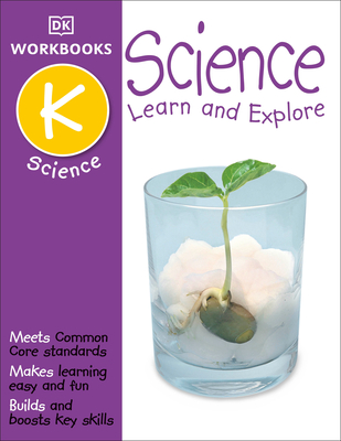 DK Workbooks: Science, Kindergarten: Learn and Explore - DK