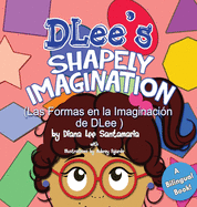 DLee's Shapely Imagination: A Bilingual Story