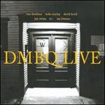 DMBQ Live