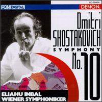 Dmitri Shostakovich: Symphony No. 10 - Wiener Symphoniker; Eliahu Inbal (conductor)