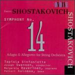 Dmitri Shostakovich: Symphony No. 14; Adagio & Allegretto for String Orchestra