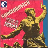 Dmitri Shostakovich: Symphony No. 7 "Leningrad", Op. 60 - Dallas Symphony Orchestra; Eduardo Mata (conductor)