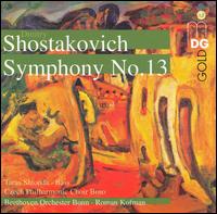 Dmitry Shostakovich: Symphony No. 13 - Taras Shtonda (bass); Czech Philharmonic Chorus (Brno) (choir, chorus); Beethoven Orchester Bonn; Roman Kofman (conductor)