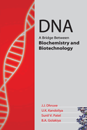 DNA: A Bridge Between Biochemistry And Biotechnology