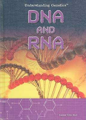 DNA and RNA - Hall, Linley Erin