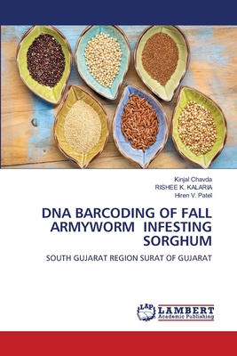 DNA Barcoding of Fall Armyworm Infesting Sorghum - Chavda, Kinjal, and Kalaria, Rishee K, and Patel, Hiren V