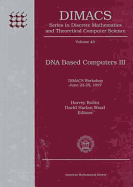 DNA Based Computers III - Rubin, Harvey, and Wood, David H, and Nsf Science & Technology Center in Discr