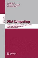 DNA Computing: 14th International Meeting on DNA Computing, DNA 14 Prague, Czech Republic, June 2-9, 2008 Revised Selected Papers