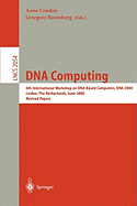 DNA Computing: 6th International Workshop on DNA-Based Computers, DNA 2000, Leiden, the Netherlands, June 13-17, 2000. Revised Papers