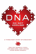 Dna: Do Not Assume