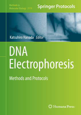 DNA Electrophoresis: Methods and Protocols - Hanada, Katsuhiro (Editor)