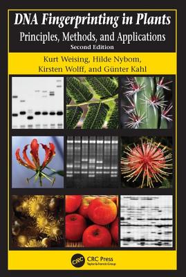 DNA Fingerprinting in Plants: Principles, Methods, and Applications, Second Edition - Weising, Kurt, and Nybom, Hilde, and Pfenninger, Markus