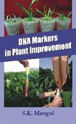 DNA Markers in Plant Improvement - Mangal, S. K.