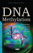 DNA Methylation: Patterns, Functions & Roles in Disease