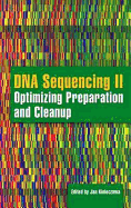DNA Sequencing II: Optimizing Preparation and Cleanup