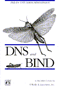 DNS and Bind - Liu, Cricket, and Albitz, Paul