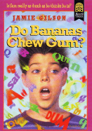 Do Bananas Chew Gum? - Gilson, Jamie