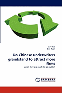 Do Chinese Underwriters Grandstand to Attract More Firms