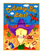 Do Cowboys Ride Bikes?