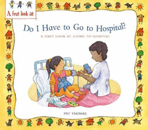 Do I Have to Go to Hospital?: A First Look at Going to Hospital